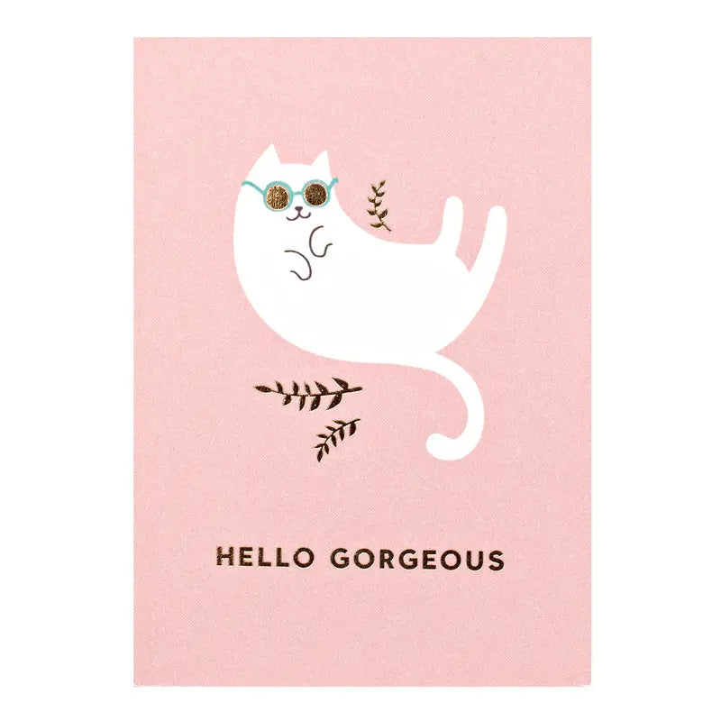 Hello Gorgeous Greeting Card